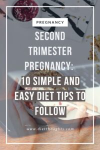 Second Trimester Pregnancy: 10 Simple and Easy Diet Tips to Follow